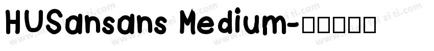 HUSansans Medium字体转换